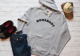 HOMEBODY SWEATSHIRT Warm Comfy Cozy Sweatshirt Shirt