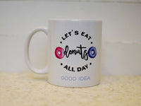Let's Eat -Favorites- All Day Coffee Mugs
