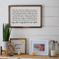 One Day When My Children Are Grown Wall Sign | My Door Will Forever Be Open Wood Sign | Wall Decor | Farmhouse Style Sign