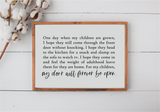 One Day When My Children Are Grown Wall Sign | My Door Will Forever Be Open Wood Sign | Wall Decor | Farmhouse Style Sign