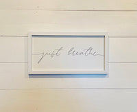 Just Breathe Modern Farmhouse Style Sign