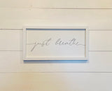 Just Breathe Modern Farmhouse Style Sign