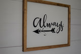 Always Farmhouse Sign