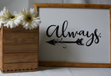 Always Farmhouse Sign