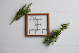 AUTUMN SKIES AND PUMPKIN PIES Farmhouse Sign