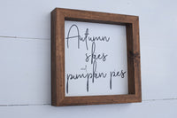 AUTUMN SKIES AND PUMPKIN PIES Farmhouse Sign
