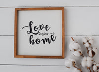 LOVE BEGINS at HOME Farmhouse Style Sign | Love Sign | Home Sign
