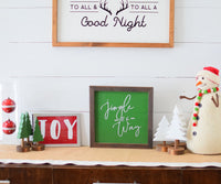 JINGLE ALL the WAY Farmhouse Style Sign | Green or White