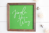 JINGLE ALL the WAY Farmhouse Style Sign | Green or White
