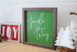 JINGLE ALL the WAY Farmhouse Style Sign | Green or White