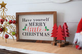 Have Yourself a MERRY LITTLE CHRISTMAS Sign | Christmas Farmhouse Style Sign