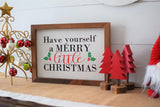 Have Yourself a MERRY LITTLE CHRISTMAS Sign | Christmas Farmhouse Style Sign