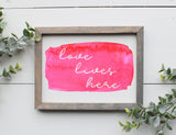 LOVE LIVES HERE Modern Farmhouse Style Sign | Watercolor Wood Sign | Modern Rustic Love Sign