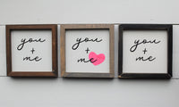 YOU + ME Small FARMHOUSE Style Sign | Modern Rustic Valentine's Day Sign