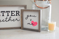 YOU + ME Small FARMHOUSE Style Sign | Modern Rustic Valentine's Day Sign