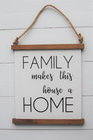 FAMILY makes this HOUSE A HOME Scroll Style Sign | Scroll Sign | Family Home Sign