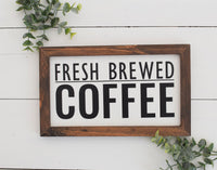 FRESH BREWED COFFEE FARMHOUSE Style Sign