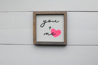 YOU + ME Small FARMHOUSE Style Sign | Modern Rustic Valentine's Day Sign
