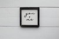 YOU + ME Small FARMHOUSE Style Sign | Modern Rustic Valentine's Day Sign