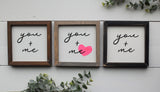 YOU + ME Small FARMHOUSE Style Sign | Modern Rustic Valentine's Day Sign