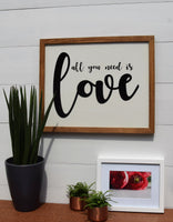 All You Need is Love Farmhouse Sign