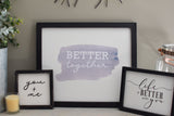 BETTER TOGETHER Farmhouse Style Sign