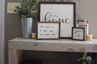 WE JUST ARE Farmhouse Style Sign