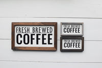 FRESH BREWED COFFEE FARMHOUSE Style Sign