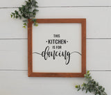 This KITCHEN is for DANCING Farmhouse Style Sign |  Kitchen Decor | Farmhouse Kitchen Signs
