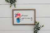 HAPPY SPRING FARMHOUSE Sign