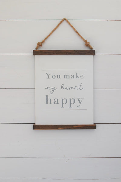 YOU MAKE MY HEART HAPPY Wood Scroll Sign
