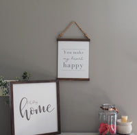 YOU MAKE MY HEART HAPPY Wood Scroll Sign