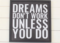 DREAMS & WORK SIGN  |  Modern Dreams Don't Work Unless You Do Sign  |  Modern Rustic Sign