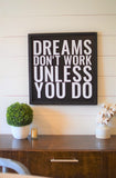DREAMS & WORK SIGN  |  Modern Dreams Don't Work Unless You Do Sign  |  Modern Rustic Sign