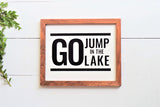 Go JUMP in the LAKE Farmhouse Style SIGN |  Lake house Sign | Lake Sign | Rustic Lake Sign