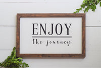 ENJOY THE JOURNEY Farmhouse Style Sign | Modern Rustic Enjoy the Journey Sign