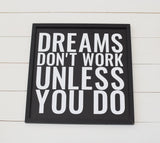 DREAMS & WORK SIGN  |  Modern Dreams Don't Work Unless You Do Sign  |  Modern Rustic Sign