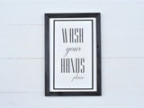 WASH YOUR HANDS please Sign |  Modern Rustic Bathroom Sign Decor