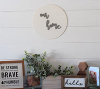 OUR HOME 3D Round Sign  |  Modern Home Sign  |  Wood Sign