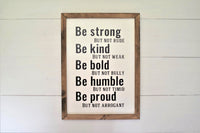 Be Strong Be Bold Farmhouse Sign