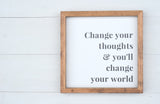 CHANGE Your Thoughts Farmhouse Style Sign | MODERN RUSTIC Inspire Change Wood Sign