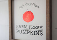 Pick Your Own FARM FRESH PUMPKIN Farmhouse Style Sign 10 x 10 | Fall Pumpkin Decor