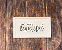 YOU ARE BEAUTIFUL Sign