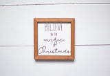 MERRY CHRISTMAS or BELIEVE in the Magic of Christmas Sign