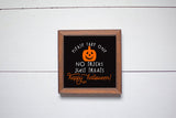 No Tricks Just Treats Please TAKE ONE Sign for HALLOWEEN Trick or Treating
