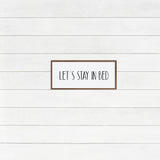LET'S STAY in BED Wood Sign | Bedroom Sign | Over the Bed Wood Sign