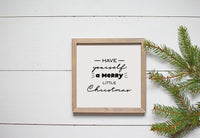 Have Yourself a Merry Little Christmas Sign