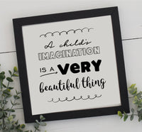 A Child's Imagination is a Very Beautiful Thing
