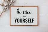 Be Nice to Yourself