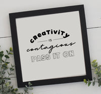 Creativity is Contagious Pass It On | Albert Einstein Quote